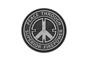 101748517_1 JTG Patch "Peace through superior firepower"